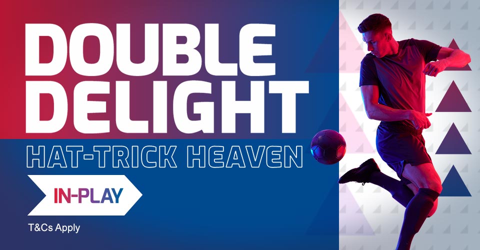 double delight & hat-trick heaven betfred football in-play promotion