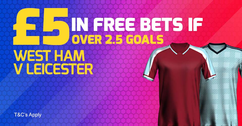 bookmaker betfred west ham leicester over 2.5 offer