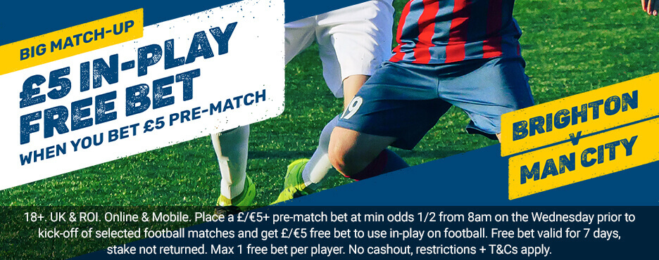 bookmaker coral brighton man city big match up offer